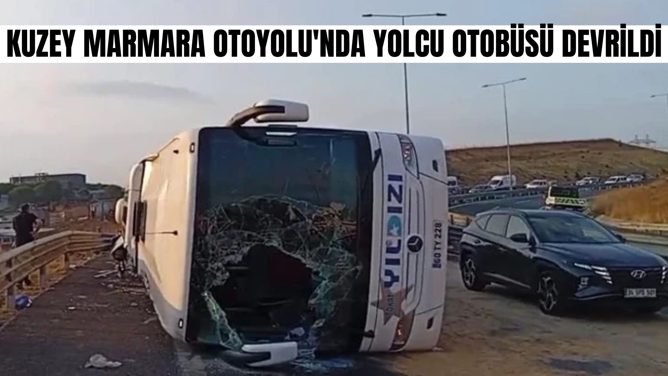 Kuzey Marmara Otoyolu’nda Yolcu Otobüsü Devrildi!