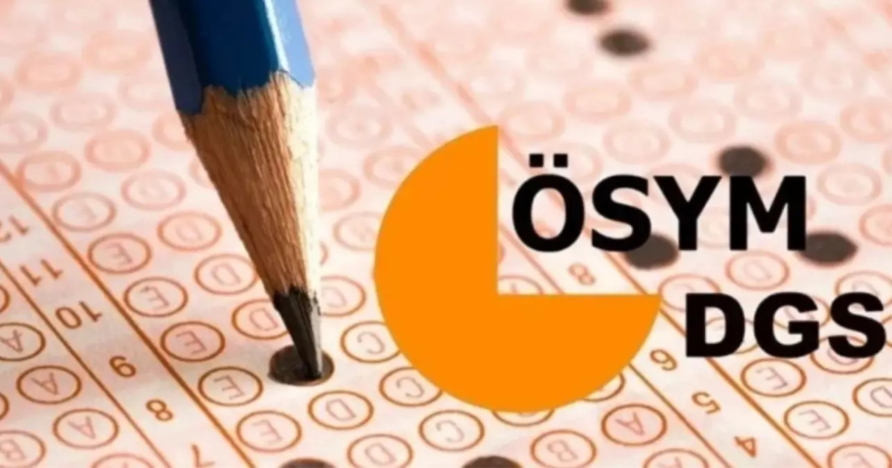 2025 DGS Tercihleri Ne Zaman Başlayacak? İşte Beklenen Tarihler ve Detaylar!