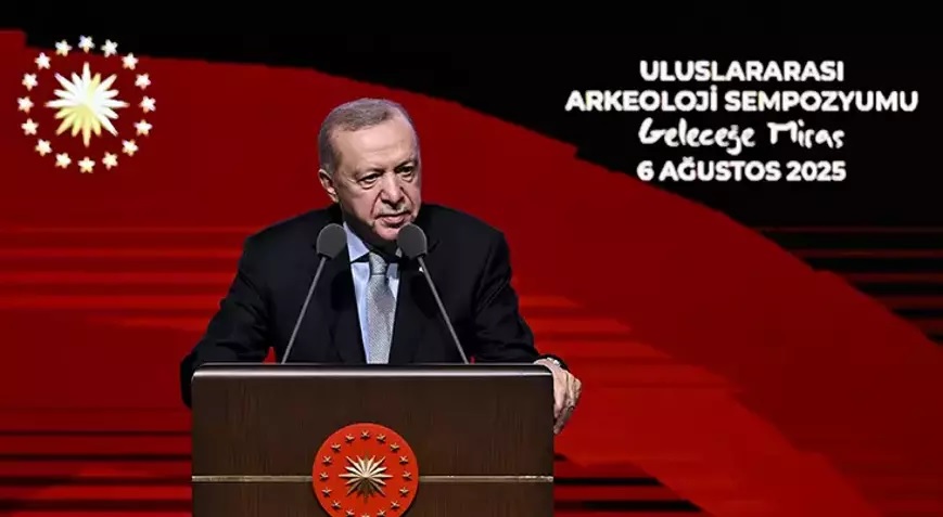 uluslararası arkeoloji sempozyumu erdoğan önemli açıklamalar