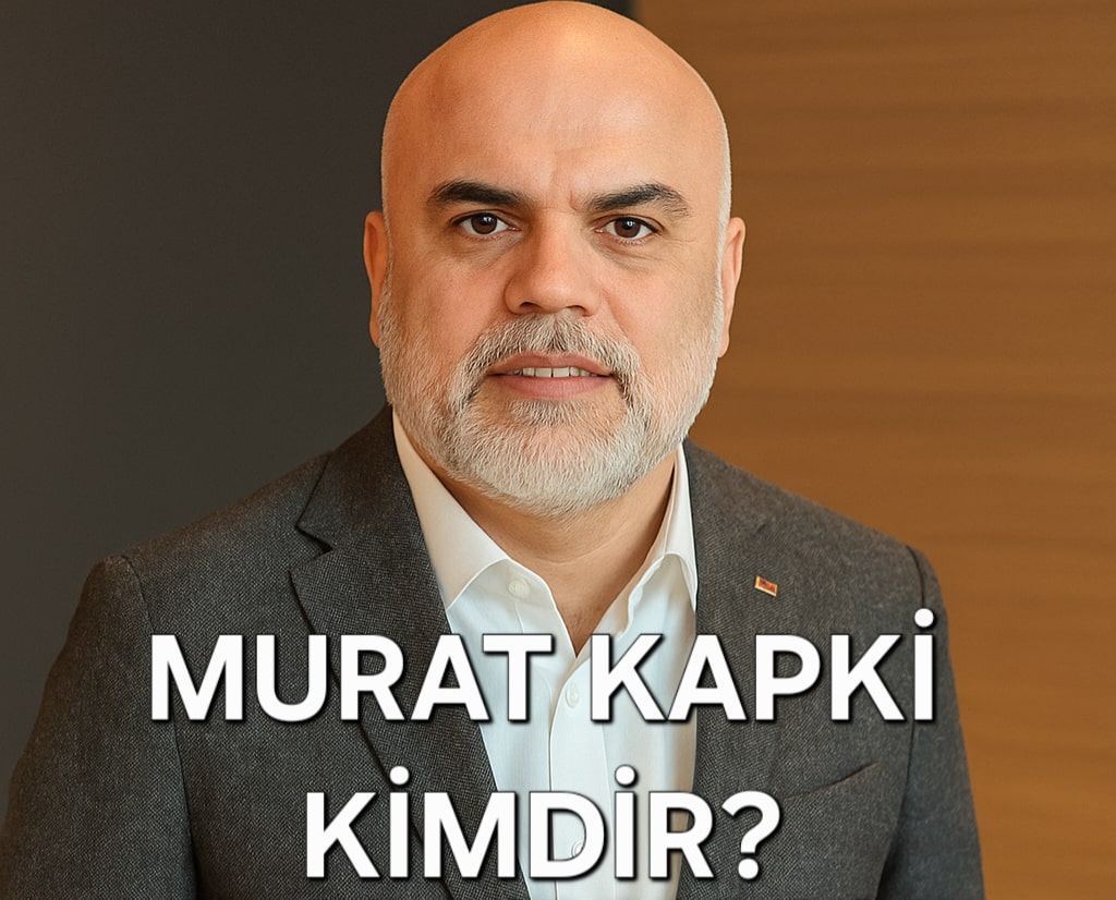 Murat Kapki Kimdir? İddialar ve Soruşturma Süreci