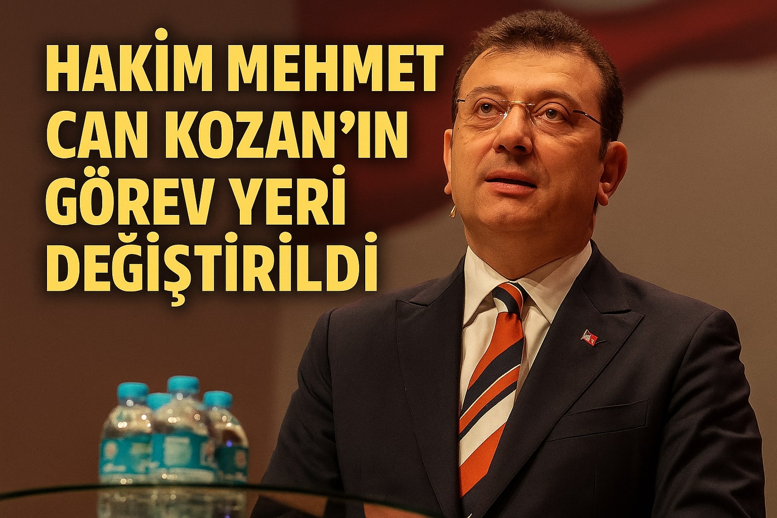 Hakim Mehmet Can Kozan İmamoğlu’nun Beraat Şerhi Sonrası Görev Yeri Değişti
