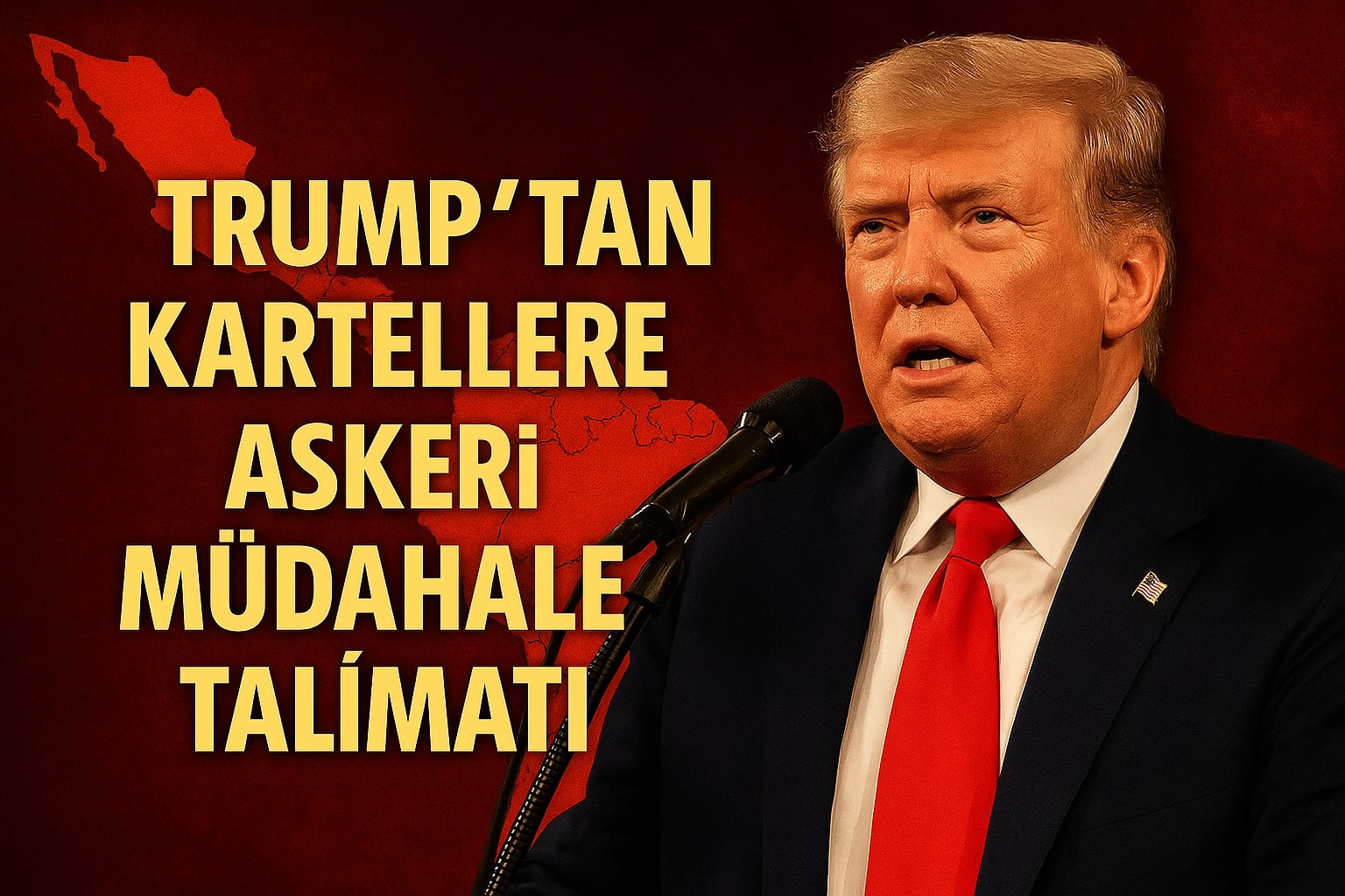 Trump’tan Kartellere Karşı Askeri Müdahale! ABD Ordusu Güney Amerika’ya mı Müdahil Olacak?