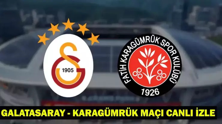 Galatasaray Karagümrük Maç Sonucu! GS Karagümrük Maçı Özeti. İşte Tüm Detaylar!